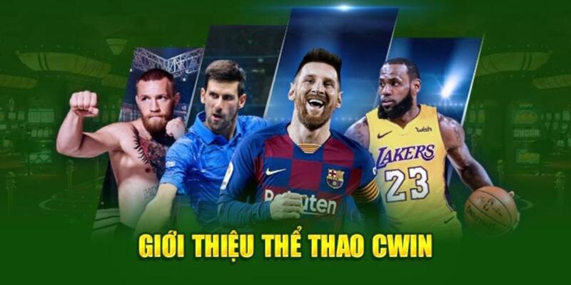 Tổng quan về thể thao Cwin