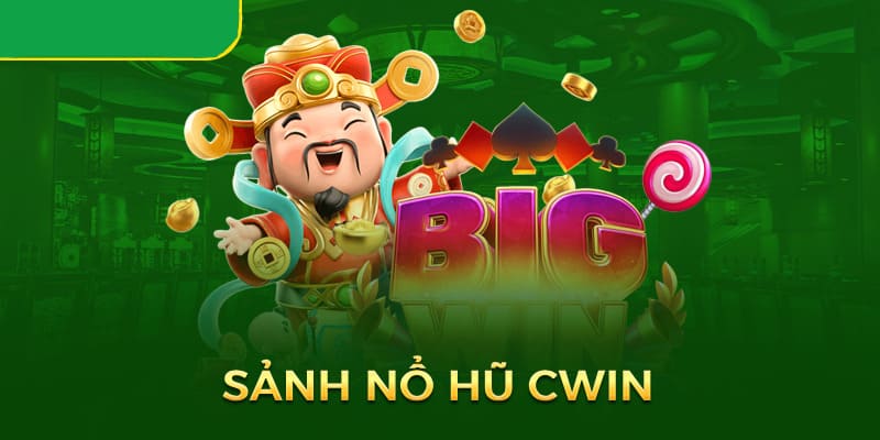 Trải nghiệm Nổ hũ Cwin với giao diện sinh động